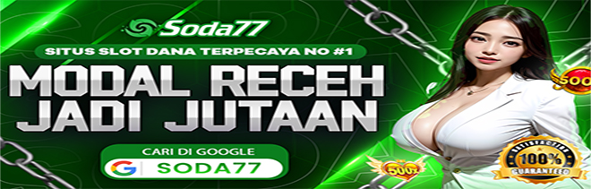 SODA77 ⚜️ SITUS JUDI SLOT ONLINE GACOR RESMI TERBAIK NO.1 DI INDONESIA